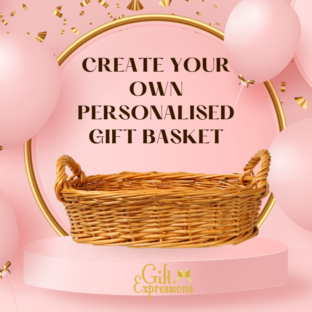 Create Your Own Personalised Gift Basket - Gift Expressions